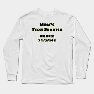 Mom's Taxi Long Sleeve T-Shirt